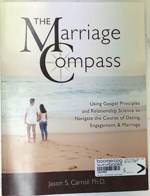 The Marriage Compass by Jason S. Carroll