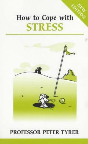 How to Cope with Stress by Peter J. Tyrer