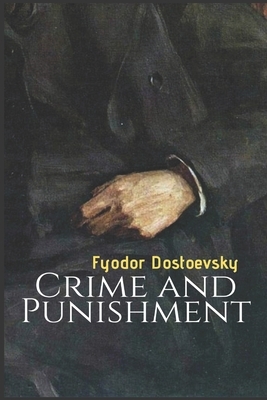 Crime and Punishment by Fyodor Dostoevsky