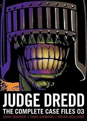 Judge Dredd 03: The Complete Case Files by Pat Mills, John Wagner, Mike McMahon