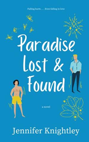 Paradise Lost & Found by Jennifer Knightley