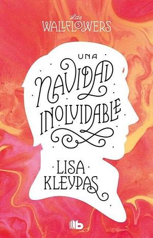 Una Navidad inolvidable by Lisa Kleypas