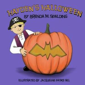 Hayden's Halloween by Brenda M. Spalding, Jacqueline Paske Gill