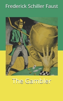 The Gambler by Frederick Schiller Faust