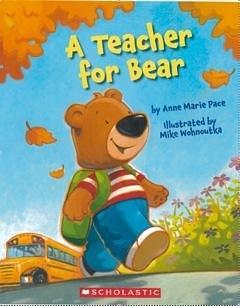 A Teacher for Bear by Anne Marie Pace, Anne Marie Pace