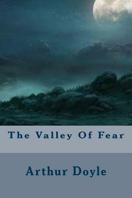 The Valley Of Fear by Arthur Conan Doyle