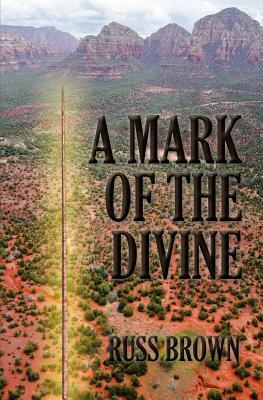 A Mark of the Divine by Marie Reisner, Russ Brown