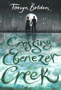 Crossing Ebenezer Creek by Tonya Bolden