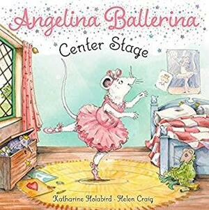 Center Stage by Katharine Holabird