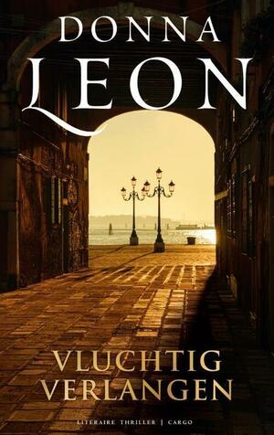 Vluchtig verlangen by Donna Leon