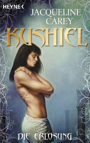 Kushiel, 3.: Die Erlösung by Jacqueline Carey