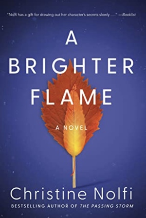 A Brighter Flame: A Novel by Christine Nolfi