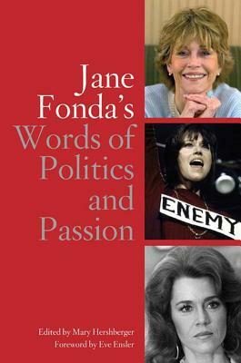 Jane Fonda's Words of Politics and Passion by Mary Hershberger