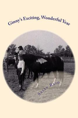 Ginny's Exciting, Wonderful Year by Sally Reid