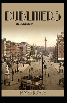 Dubliners Illustrated by James Joyce