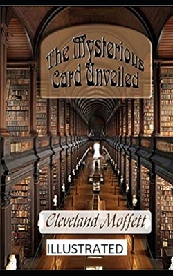 The Mysterious Card Unveiled Illustrated by Cleveland Moffett