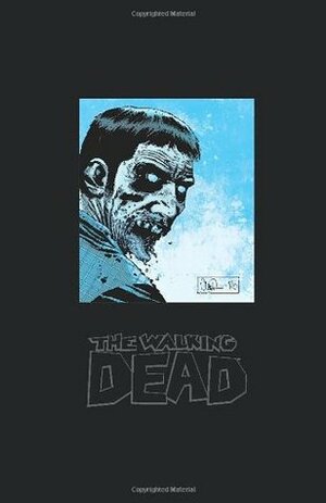 The Walking Dead, Omnibus 3 by Cliff Rathburn, Robert Kirkman, Charlie Adlard
