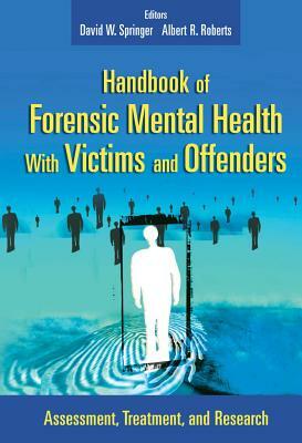 Handbook of Assessment and Treatment of Female Crime and Violence by 