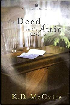 The Deed in the Attic by K.D. McCrite