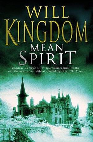 MEAN SPIRIT. by Will Kingdom, Will Kingdom