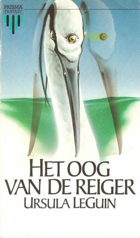 Het Oog van de Reiger by Ursula K. Le Guin