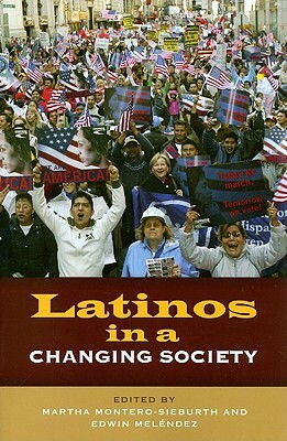 Latinos in a Changing Society by Edwin Meléndez, Martha Montero-Sieburth