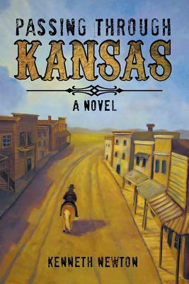 Passing Through Kansas by Kenneth Newton