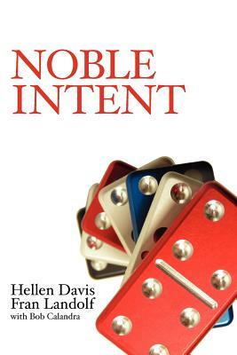 Noble Intent by Fran Landolf, Hellen Davis