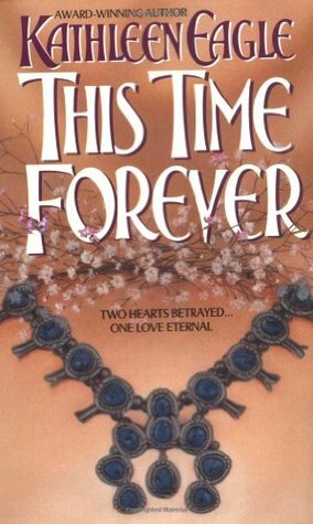 This Time Forever by Kathleen Eagle