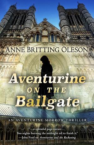 Aventurine on the Bailgate by Anne Britting Oleson, Anne Britting Oleson