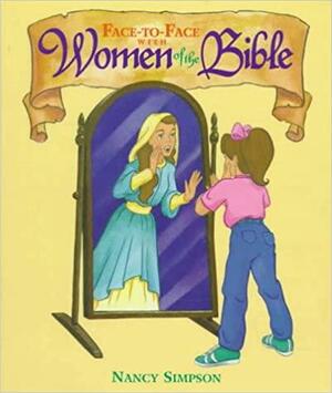 Face-To-Face with Women of the Bible by Nancy Ward, Nancy Simpson Levene