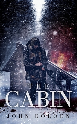 The Cabin by John Koloen