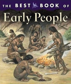 The Best Book of Early People by Margaret Hynes, Mike White