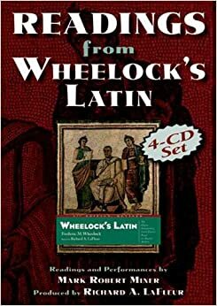 Readings From Wheelock's Latin by Frederic M. Wheelock, Richard A. LaFleur, Mark Robert Miner