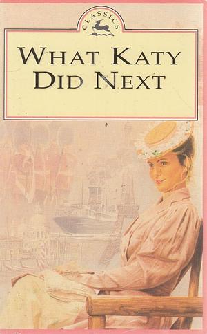 What Katy did next by Susan Coolidge, Susan Coolidge