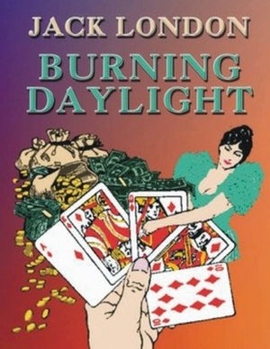 Burning Daylight (Annotated) by Jack London