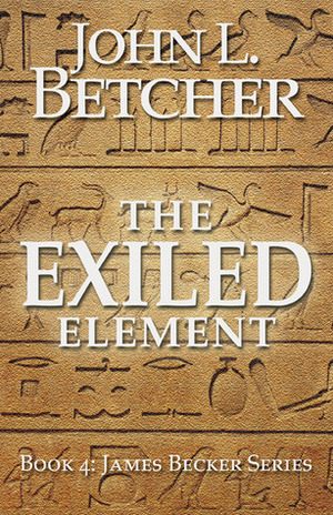 The Exiled Element by John L. Betcher