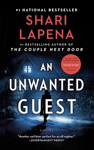 An Unwanted Guest by Shari Lapena