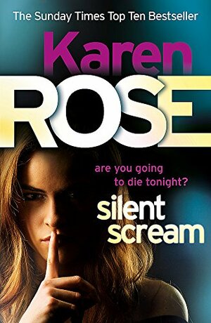 Silent Scream by Karen Rose