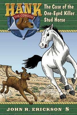 The Case of the One-Eyed Killer Stud Horse by John R. Erickson