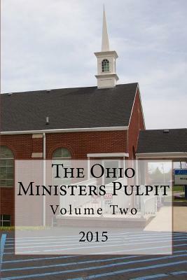 The Ohio Ministers Pulpit: 2015 by Alton E. Loveless