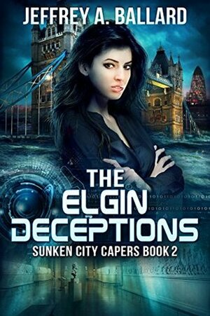 The Elgin Deceptions by Jeffrey A. Ballard