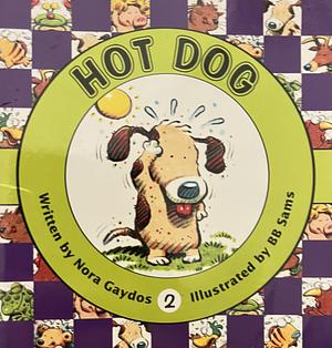 Hot Dog by Nora Gaydos