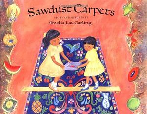 Sawdust Carpets, Volume 3 by Amelia Lau Carling