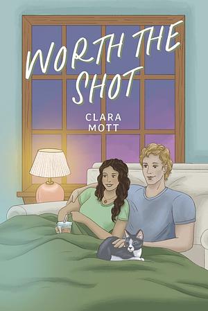 Worth the Shot by Clara Mott