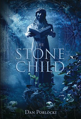 The Stone Child by Dan Poblocki