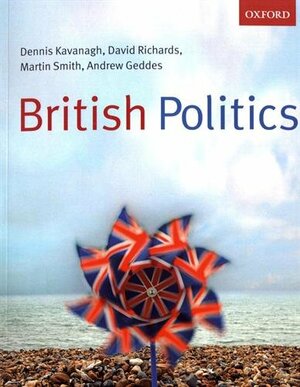 British Politics: Continuities And Change by Dennis Kavanagh