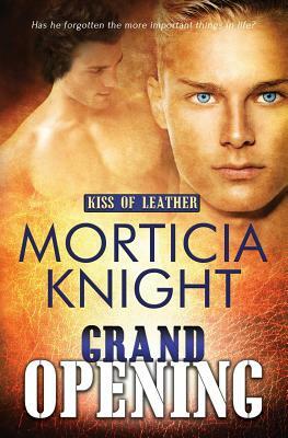 Grand Opening by Morticia Knight