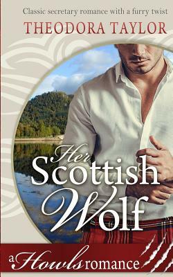 Her Scottish Wolf by Theodora Taylor