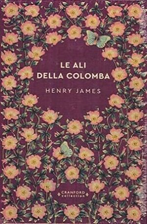 Le ali della colomba (Storie senza tempo) by Henry James